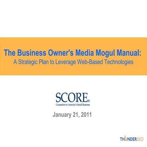 The Business Owner's Media Mogul Manual: A Strategic Plan to Leverage Web-Based Technologies