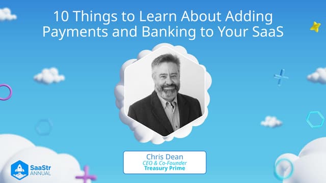 SaaStr Annual 2024: 10 Things to Learn About Adding Payments or Banking to Your SaaS with Treasury Prime
