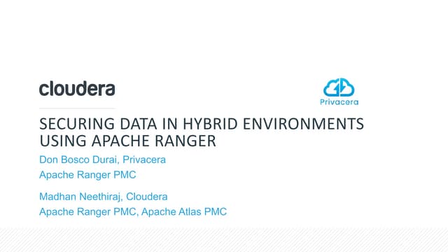 Securing Data in Hybrid on-premise and Cloud Environments using Apache Ranger