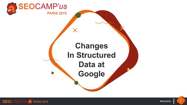 Changes in Structured Data at Google (SEO Camp 'us in Paris)