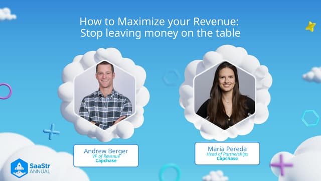 SaaStr Annual 2024: How to Maximize Your Revenue: Strategies to Stop Leaving Money on the Table with Capchase