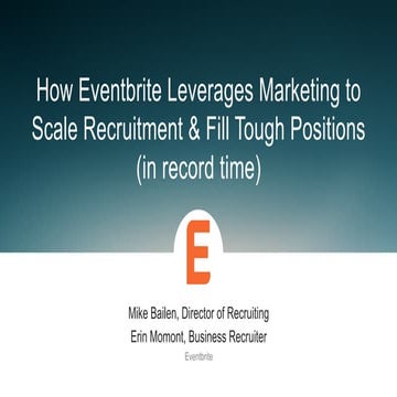 How Eventbrite leverages marketing to scale recruitment & fills tough positio...