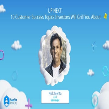 SaaStr Annual 2024: 10 Customer Success Topics Investors Will Grill You About...
