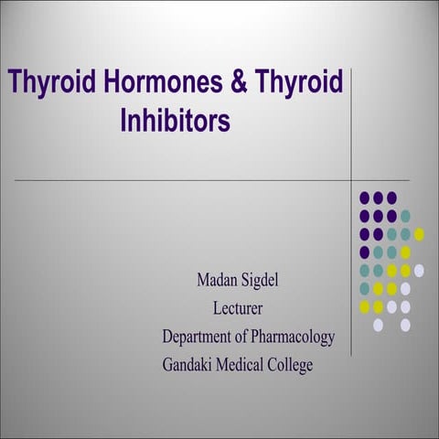 Thyoid hormones and thyroid inhibitors