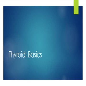 Thyroid basics and benign diseases