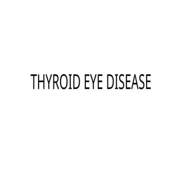 Thyroid eye disease | PPTX