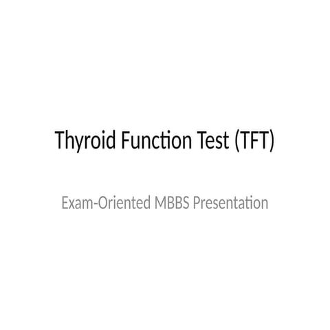 Thyroid_Function_Test_TFT-1 for biochemistry presentation | PPTX