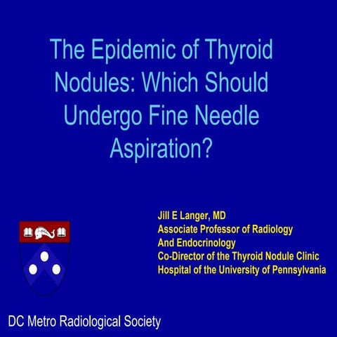 The Epidemic of Thyroid Nodules: Which Should Undergo Fine Needle Aspiration?
