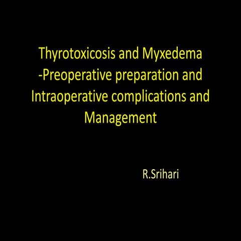 Thyrotoxicosis and myxedema-Anesthetic implications