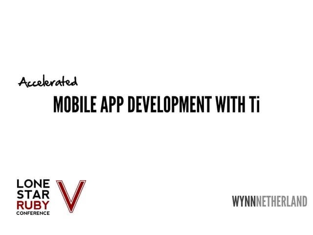 Accelerated Native Mobile Development with the Ti gem