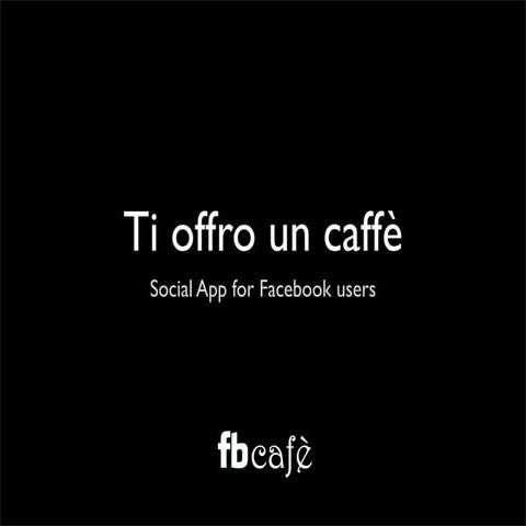 Ti Offro Un Caffè (App Su Fb) A D | PDF