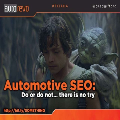 Automotive SEO: Do or Do Not... There Is No Try