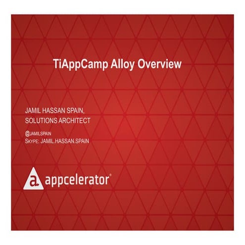 TiAppCamp Atlanta 2013: Alloy Overview