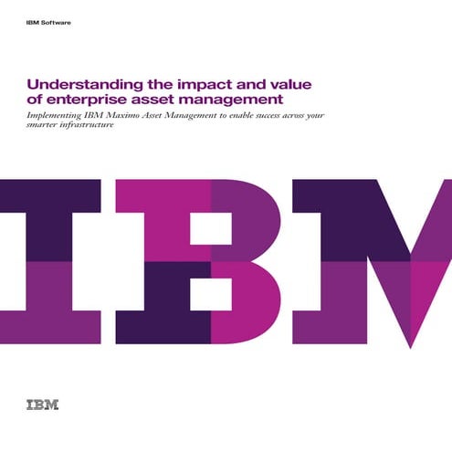 Understanding the impact and value of enterprise asset management