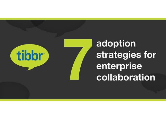 7 Adoption Strategies for Enterprise Collaboration