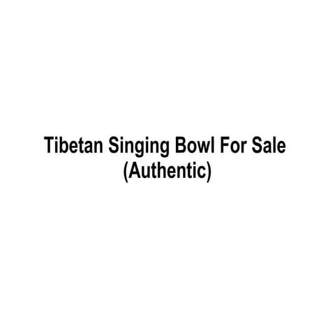 Tibetan Singing Bowl For Sale