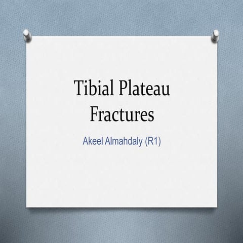 Tibial plateau fracture   akeel - zuckerman