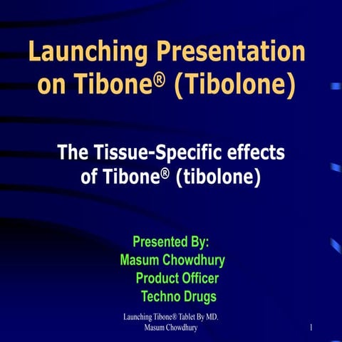 Tibone® (tibolone) technical discussion (training session)
