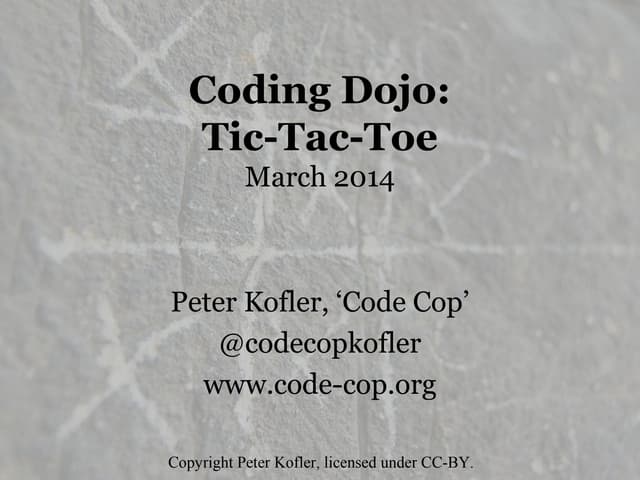 Coding Dojo: Tic-Tac-Toe (2014)