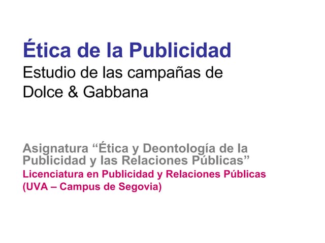 Ética de la Publicidad. Dolce & Gab...