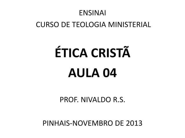 ÉTica cristã (aula 4)