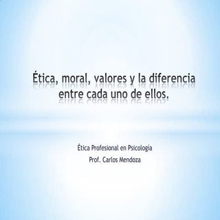 ética, moral, valores y la diferencia