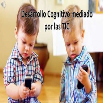 Tic desarrollo cognitivo
