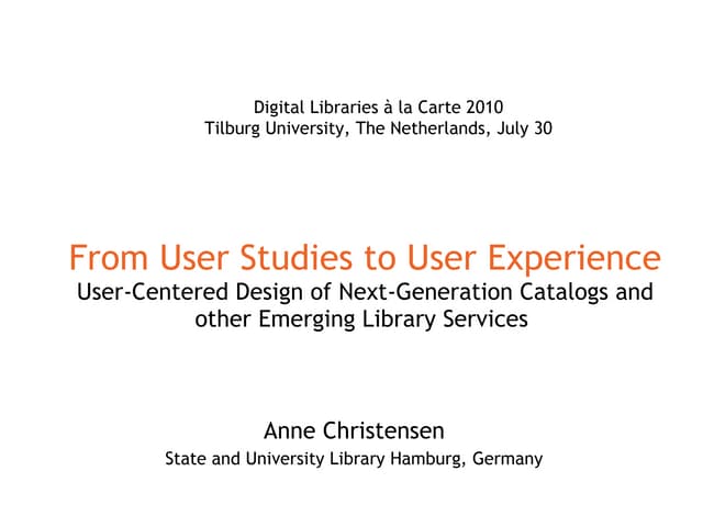 From User Studies to User Experience: User-Centered Design of Next-Generation...
