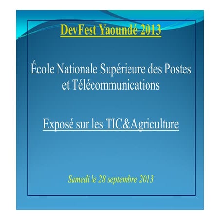Tic et agriculture- Devfest Yde 2013