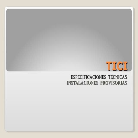 INSTALACIONES PROVISORIAS Y ESPECIFICACIONES TECNICAS