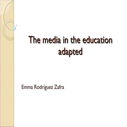 The media in the education adapted