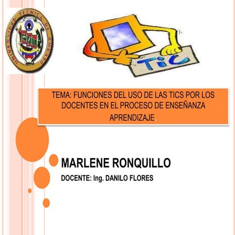 USO DE LAS TIC"s POR LO DOCENTES EN EL PROCESO DE ENSEÑANZA Y APRENDISAJE