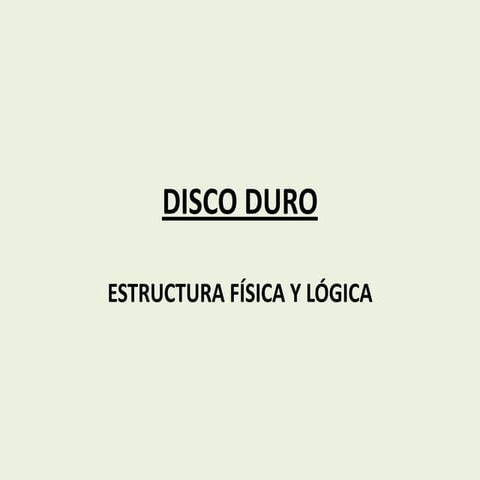Estructura física y lógica del disco duro