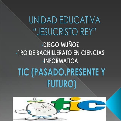 Tic (pasado,presente y futuro)