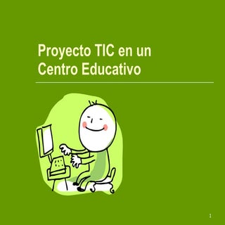 Proyecto TIC en un centro educativo.