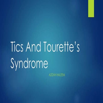 Tics and tourette’s syndrome