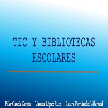 Tic y bibliotecas escolares