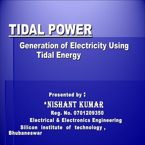TIDAL POWER , Generation of Electricity Using Tidal Energy