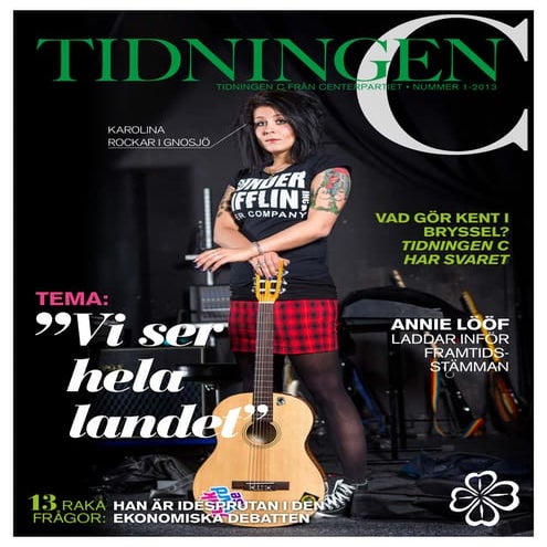 Tidningen C från Centerpartiet • NUMMER 1-2013