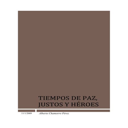 Tiempos de paz, justos y héroes
