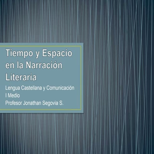 Tiempo y espacio en la narración literaria