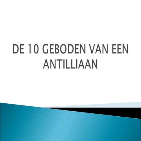 tien geboden van een antilliaan