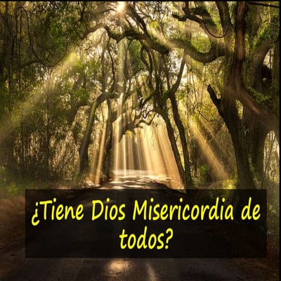 Tiene dios misericordia de todos ibe callao