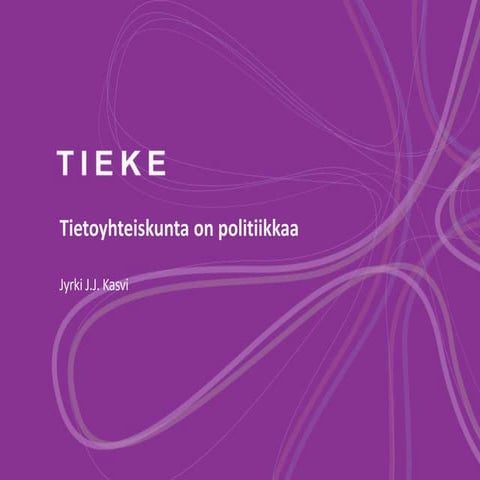 Tietoyhteiskunta on politiikkaa