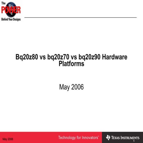 Bq20z80 vs bq20z70 vs bq20z90 Hardware Platforms