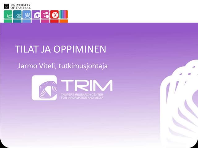 DigiKilta 9.2.2017: Koulun tila- ja teknologiaratkaisut uusiksi – tutkimus- j...