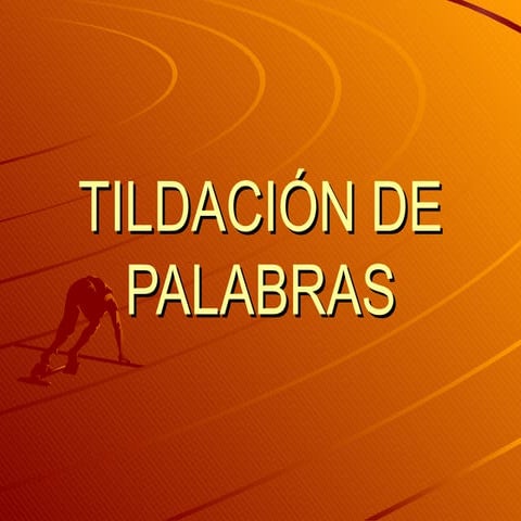 TildacióN De Palabras Diapositivas