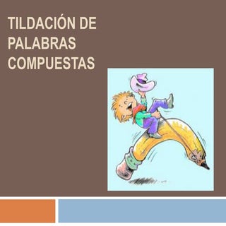 Tildación de palabras compuestas