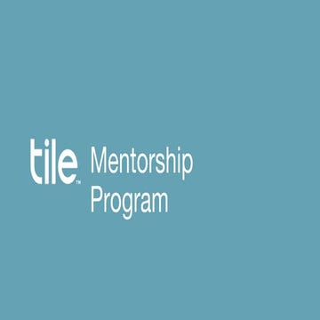 Tile Mentorship Program Overview