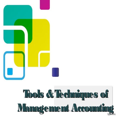 Tools & Techniques of Management Accounting